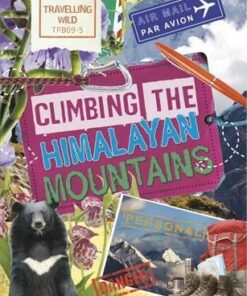 Travelling Wild: Climbing the Himalayan Mountains - Sonya Newland