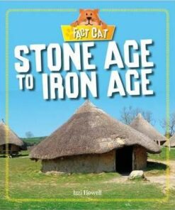 Fact Cat: History: Early Britons: Stone Age to Iron Age - Izzi Howell