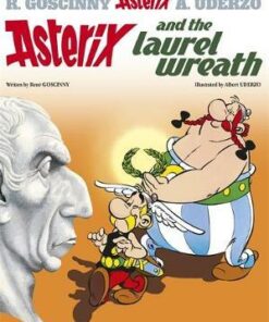 Asterix: Asterix and the Laurel Wreath: Album 18 - Rene Goscinny