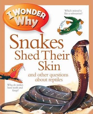 I Wonder Why Snakes Shed Their Skin - Amanda O'Neill