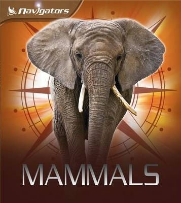 Navigators: Mammals - David Burnie