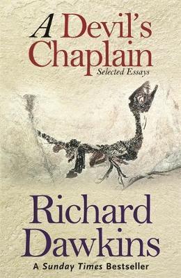 A Devil's Chaplain: Selected Writings - Richard Dawkins