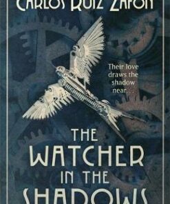 The Watcher in the Shadows - Carlos Ruiz Zafon