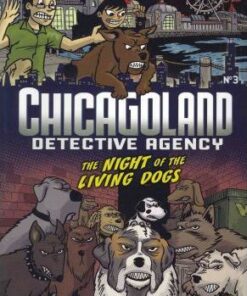 Chicagoland Book 3: Night of the Living Dogs - Trina Robbins