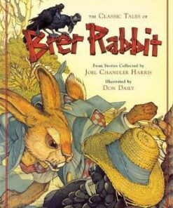 The Classic Tales of Brer Rabbit - Joel Harris