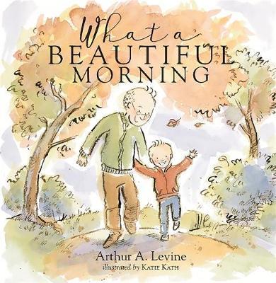 What a Beautiful Morning - Arthur Levine