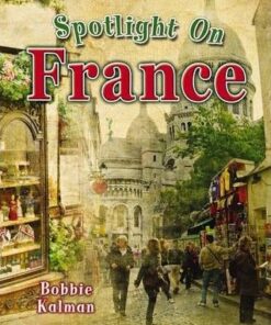 Spotlight on France - Bobbie Kalman