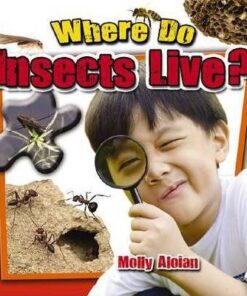 Where do insects live? - Molly Aloian