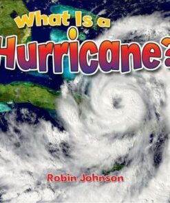 What Is a Hurricane? - Severe Weather Close-Up - Robin Johnson