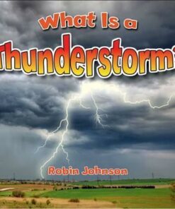 What Is a Thunderstorm? - Severe Weather Close-Up - Robin Johnson