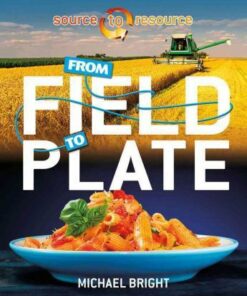 From Field to Plate - Michael Bright