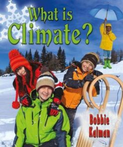 What is climate? - Bobbie Kalman