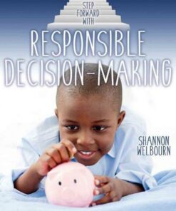 Step Forward With Responsible Decision Making - Shannon Welbourn
