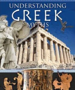 Understanding Greek Myths - Myths Understood - Natalie Hyde