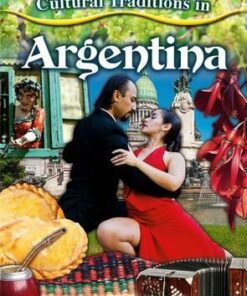 Cultural Traditions in Argentina - Cultural Traditions in My World - Adrianna Morganelli