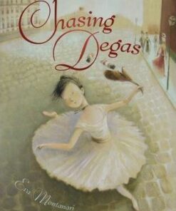 Chasing Degas - Eva Montanari