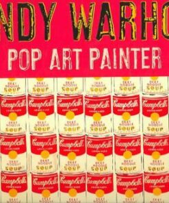 Andy Warhol: Pop Art Painter - Susan Goldman Rubin