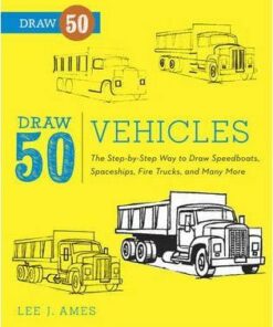 Draw 50 Vehicles - Lee J. Ames