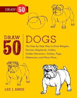 Draw 50 Dogs - Lee J. Ames