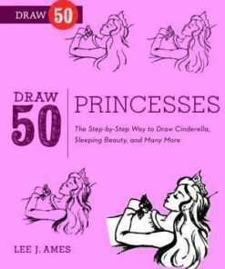 Draw 50 Princesses: The Step-by-step Way to Draw Snow White