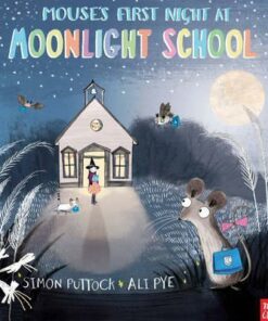 Mouse's First Night at Moonlight School - Simon Puttock