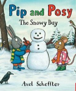 Pip and Posy: The Snowy Day - Nosy Crow