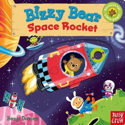 Bizzy Bear: Space Rocket - Benji Davies