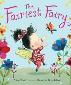 The Fairiest Fairy - Anne Booth