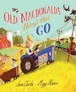 Old Macdonald's Things That Go - Jane Clark