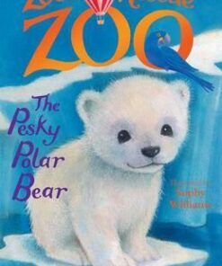 Zoe's Rescue Zoo: The Pesky Polar Bear - Amelia Cobb
