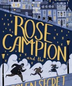 Rose Campion and the Stolen Secret - Lyn Gardner