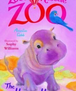 Zoe's Rescue Zoo: The Happy Hippo - Amelia Cobb