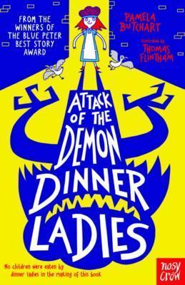 Attack of the Demon Dinner Ladies - Pamela Butchart