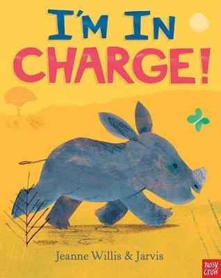 I'm In Charge! - Jeanne Willis