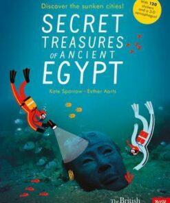 British Museum: Secret Treasures of Ancient Egypt: Discover the Sunken Cities - Esther Aarts