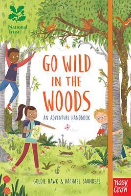 National Trust: Go Wild in the Woods: Woodlands Book of the Year Award 2018 - Goldie Hawk