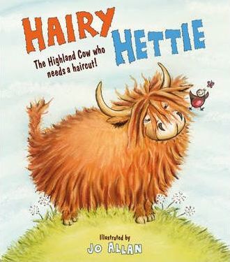 Hairy Hettie: The Highland Cow Who Needs a Haircut! - Jo Allan
