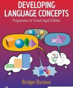 Developing Language Concepts: Programmes for School-Aged Children - Bridget Burrows