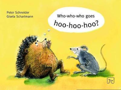 Who-Who-Who Goes Hoo-Hoo-Hoo - Peter Schneider