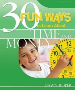30 Fun Ways to Learn about Time and Money - Dawn Roper