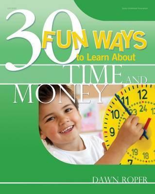 30 Fun Ways to Learn about Time and Money - Dawn Roper