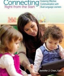 Connecting Right from the Start: Fostering Effective Communication with Dual Language Learners - Jennifer J Chen