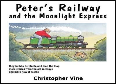Peter's Railway and the Moonlight Express - Christopher G. C. Vine