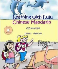 Learning with Lulu - Chinese Mandarin: Level 3 - Helen Wu