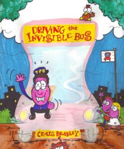 Driving the Invisible Bus - Craig Bradley