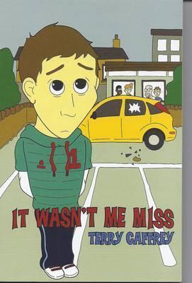 It Wasn't Me Miss - Terry Caffrey
