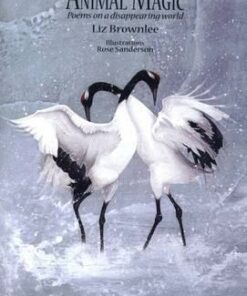 Animal Magic: Poems on a Disappearing World - Liz Brownlee
