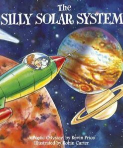 The Silly Solar System - Kevin Charles Price