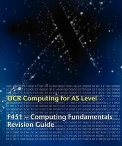OCR Computing for A Level: F451 - Computing Fundamentals Revision Guide - Alan Milosevic