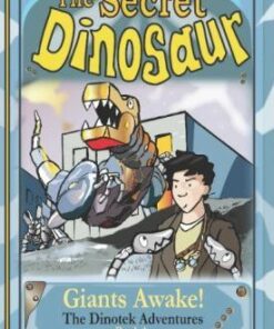The Dinoteks: Secret Dinosaurs: Book 1: Book 1: Giants Awake! - N. S. Blackman